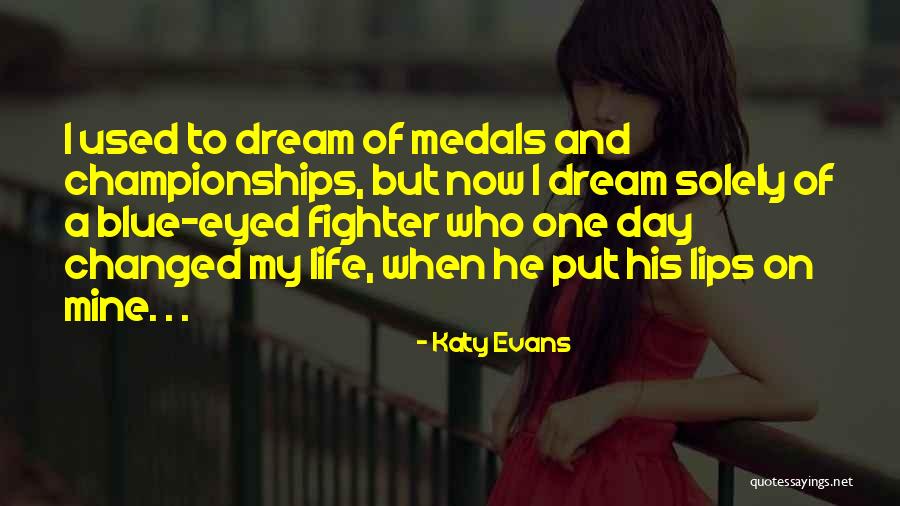 Katy Evans Quotes 1577099