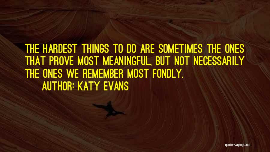 Katy Evans Quotes 1765769
