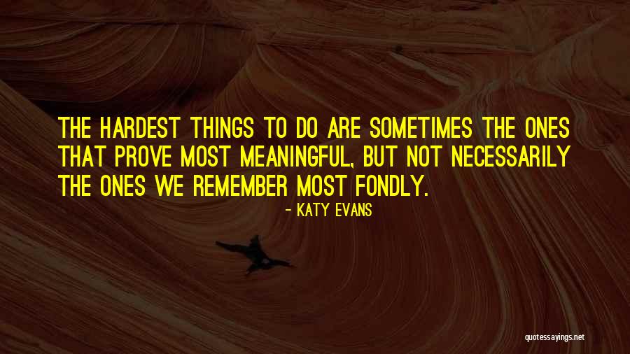 Katy Evans Quotes 1765769