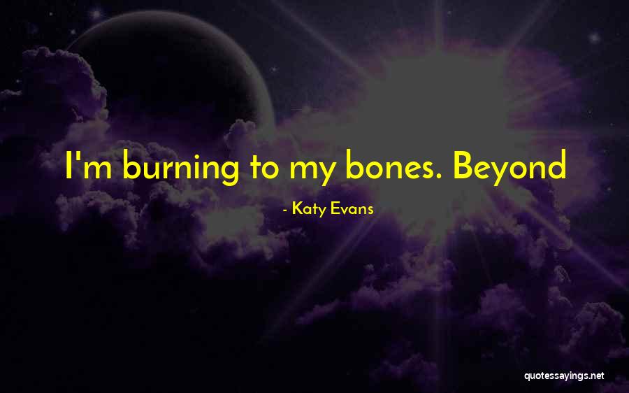 Katy Evans Quotes 776579