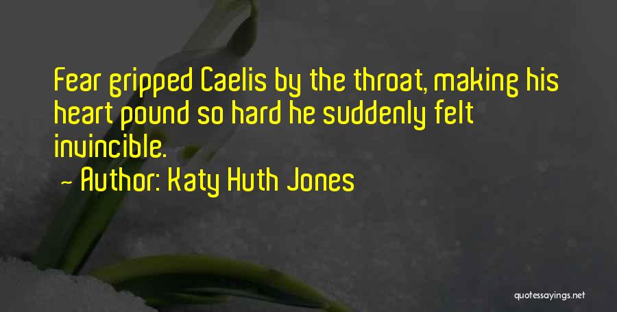 Katy Huth Jones Quotes 400703