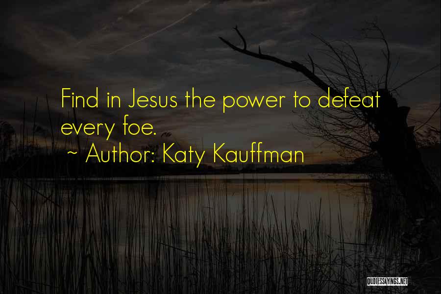 Katy Kauffman Quotes 1684328