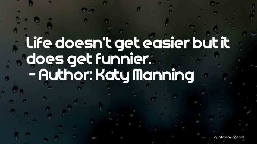 Katy Manning Quotes 565520