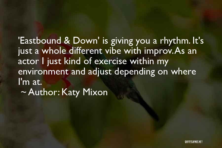 Katy Mixon Quotes 1955935 Katy Mixon Quotes 1955935