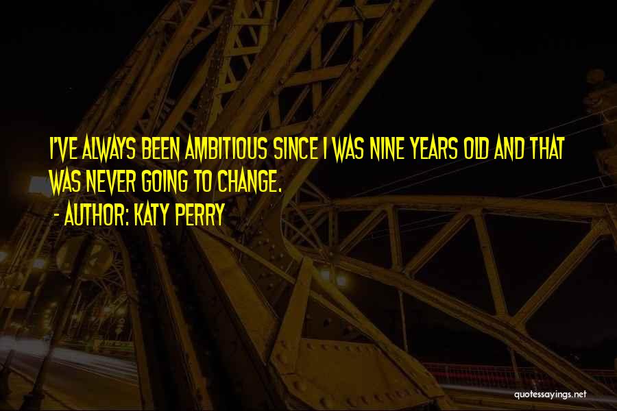 Katy Perry Quotes 2122806