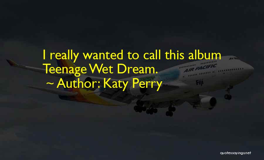 Katy Perry Quotes 647010