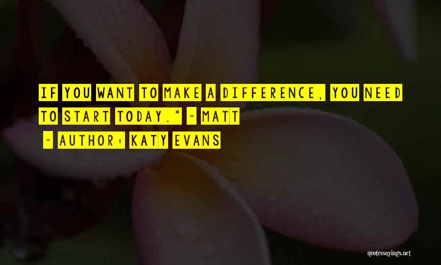 Katy Quotes By Katy Evans