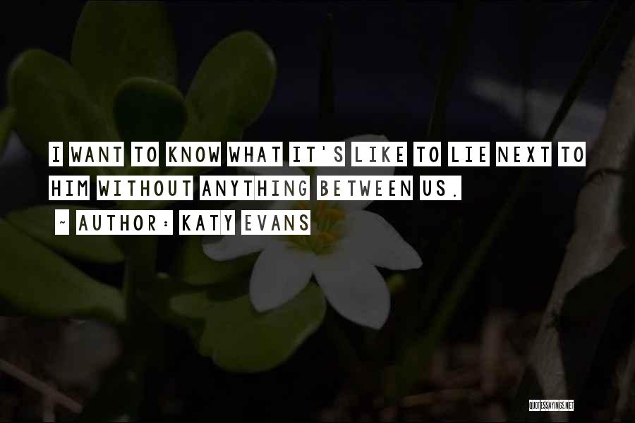 Katy Quotes By Katy Evans