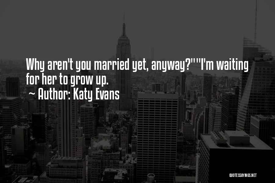 Katy Quotes By Katy Evans