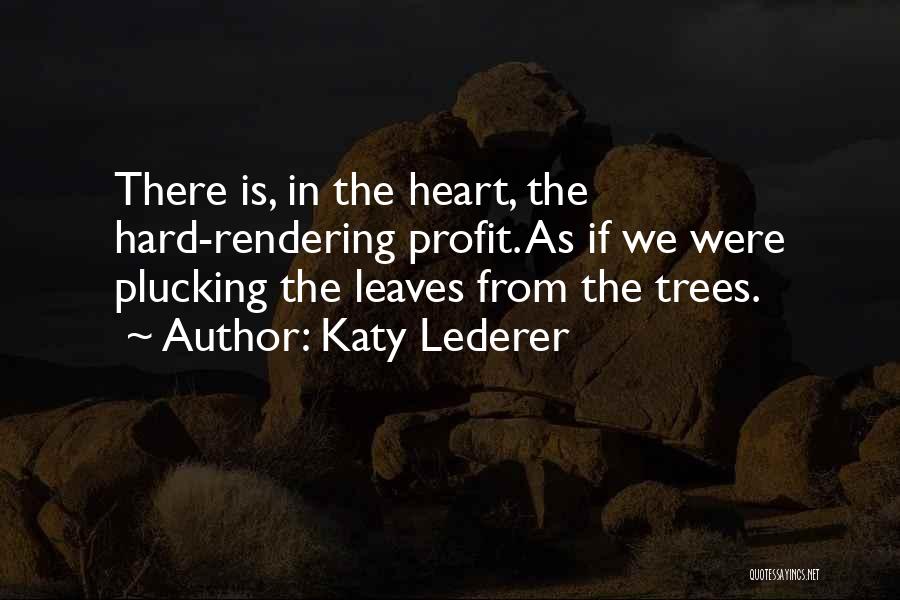 Katy Quotes By Katy Lederer