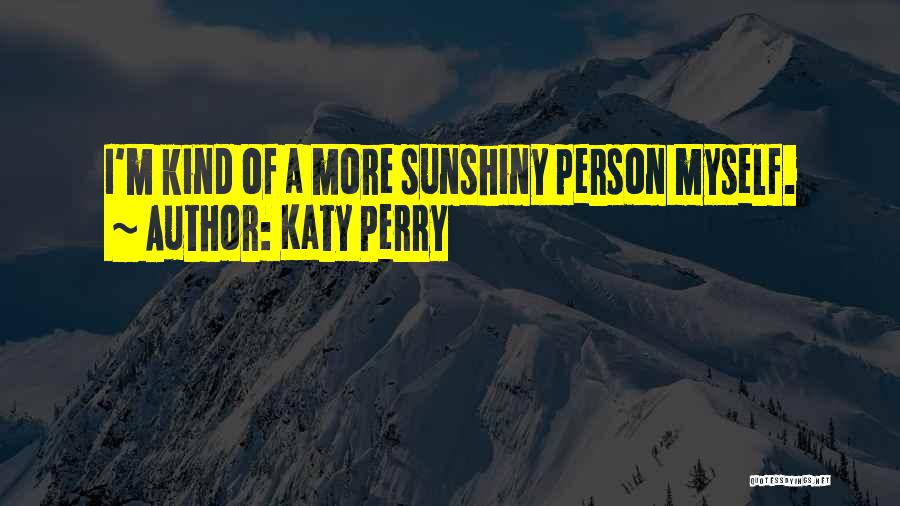 Katy Quotes By Katy Perry