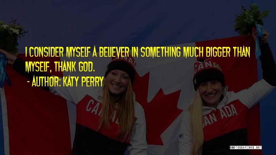 Katy Quotes By Katy Perry