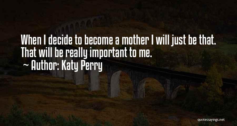 Katy Quotes By Katy Perry