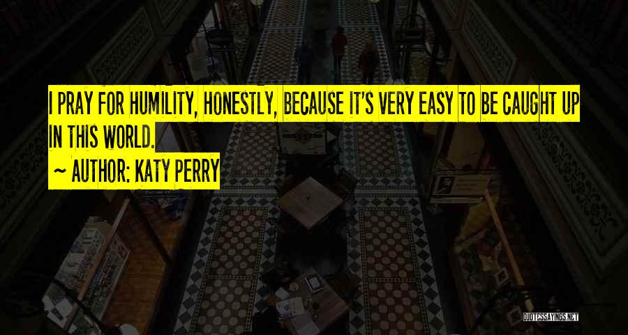 Katy Quotes By Katy Perry