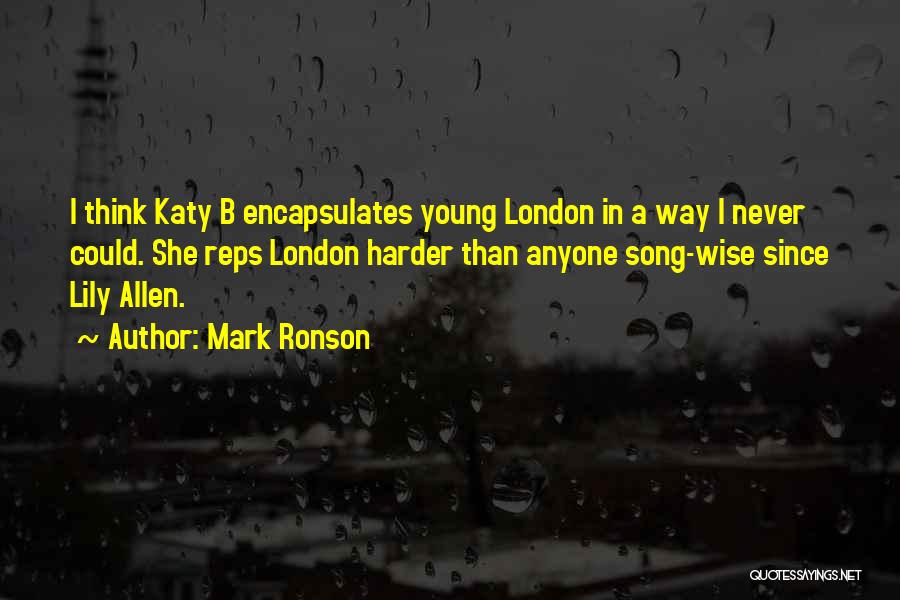 Katy Quotes By Mark Ronson
