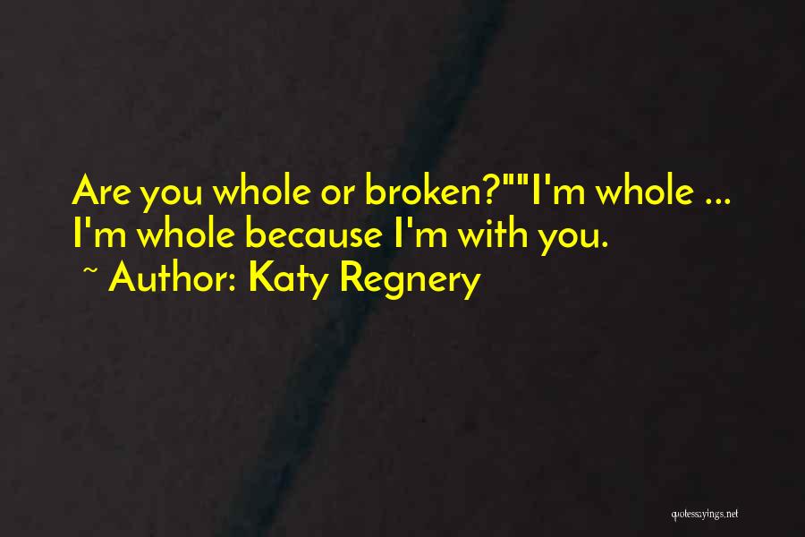 Katy Regnery Quotes 1048365