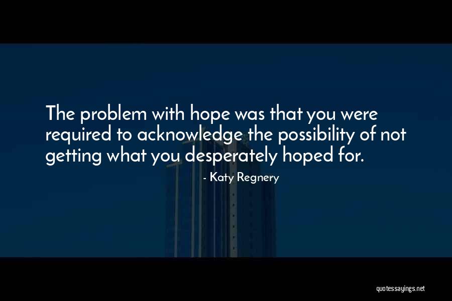 Katy Regnery Quotes 1124372