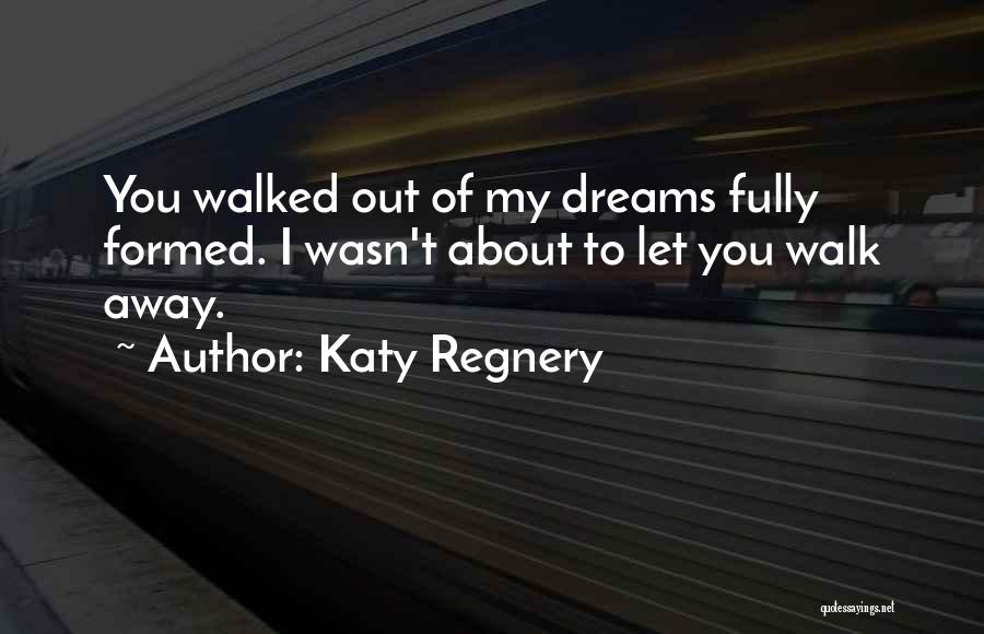 Katy Regnery Quotes 1720636