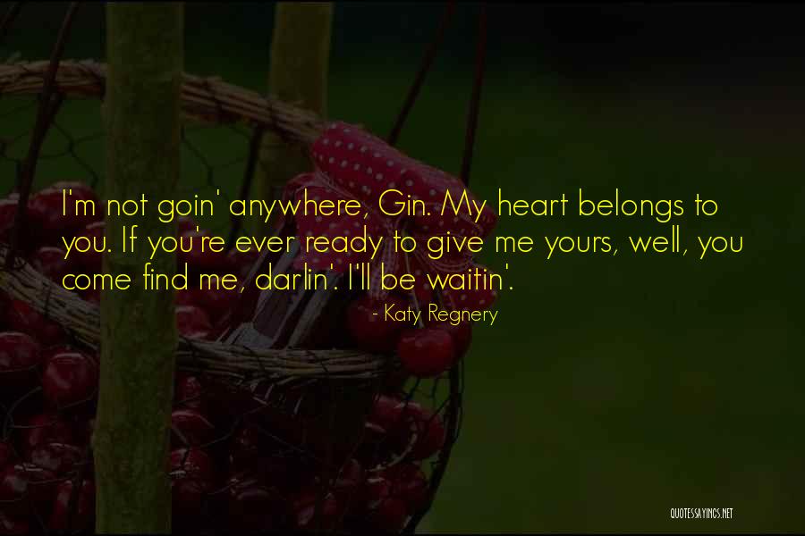 Katy Regnery Quotes 1850959