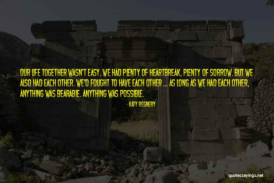 Katy Regnery Quotes 305807 Katy Regnery Quotes 305807