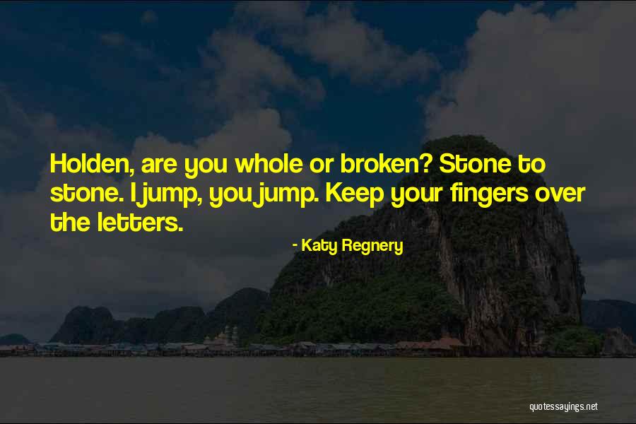Katy Regnery Quotes 378175 Katy Regnery Quotes 378175