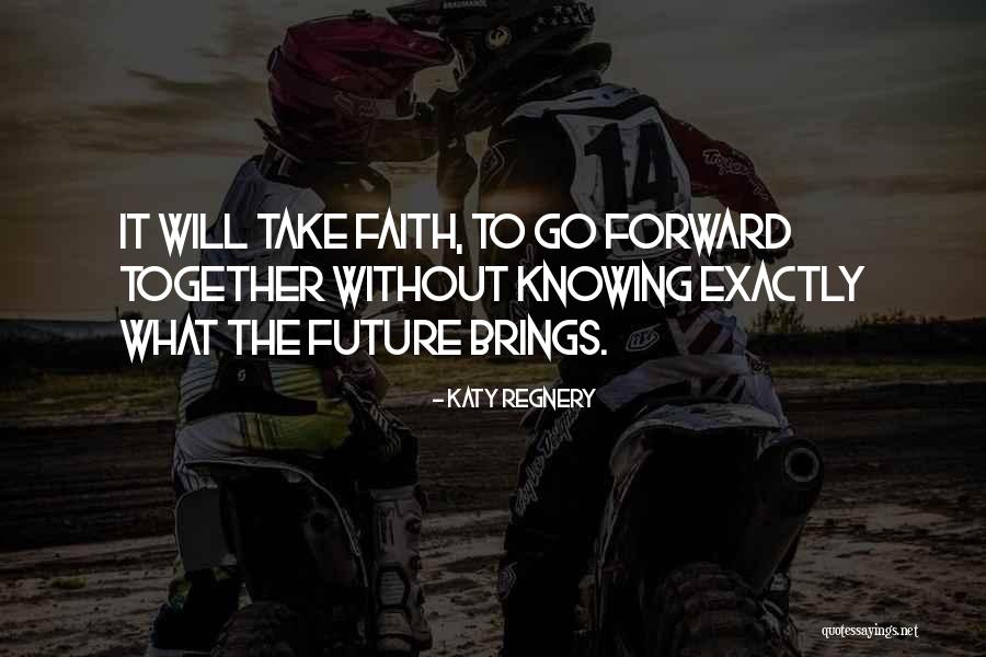 Katy Regnery Quotes 452810 Katy Regnery Quotes 452810