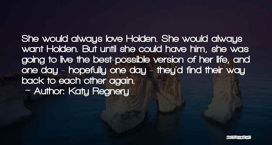 Katy Regnery Quotes 784666