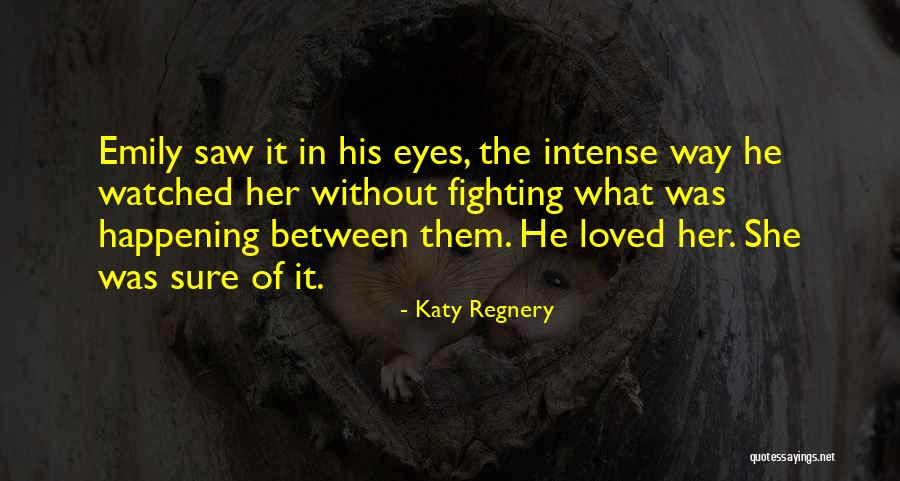 Katy Regnery Quotes 865285