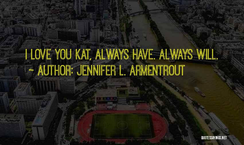 Katy Swartz Quotes By Jennifer L. Armentrout