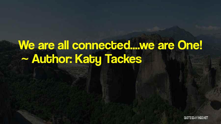 Katy Tackes Quotes 1293891