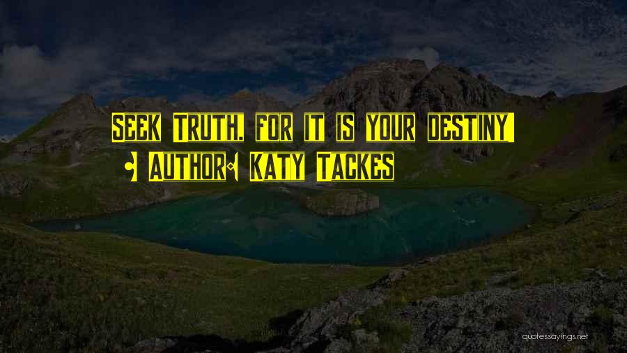 Katy Tackes Quotes 670117