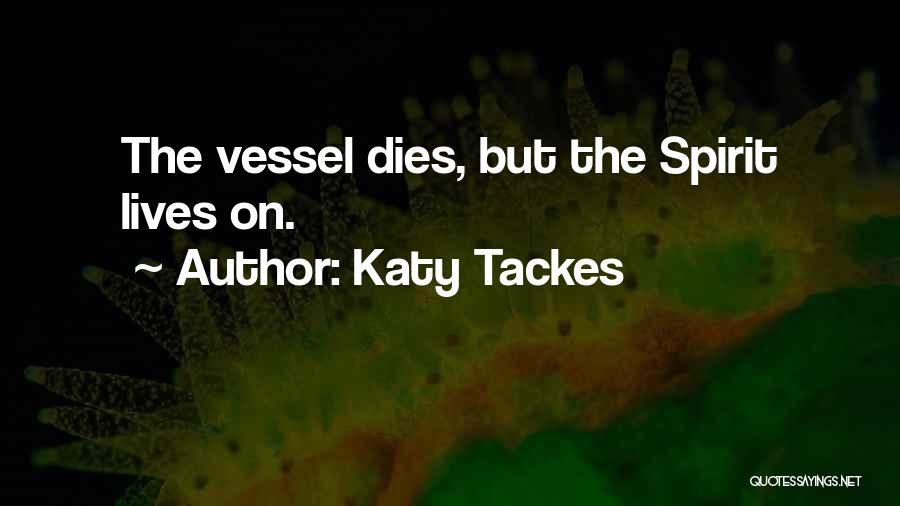 Katy Tackes Quotes 756412