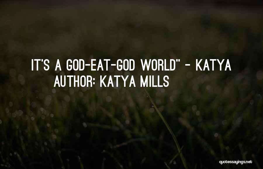 Katya Mills Quotes 638668