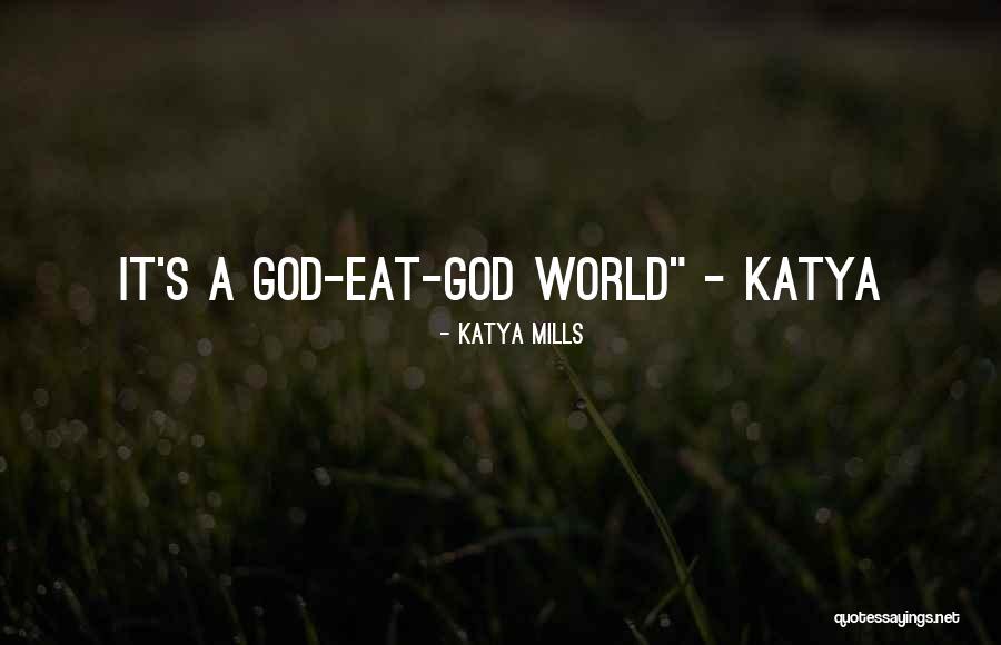 Katya Mills Quotes 638668