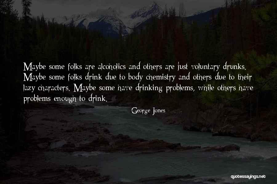Katz Kasting Quotes By George Jones Katz Kasting Quotes By George Jones