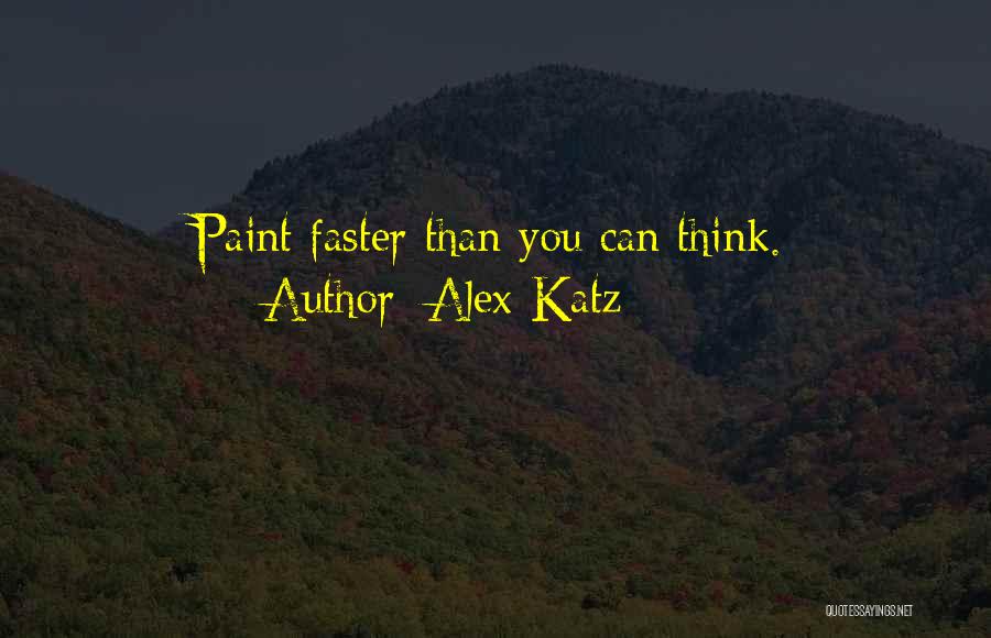 Katz Quotes By Alex Katz