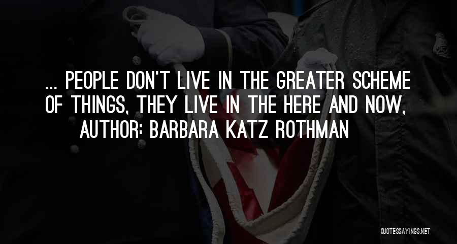 Katz Quotes By Barbara Katz Rothman