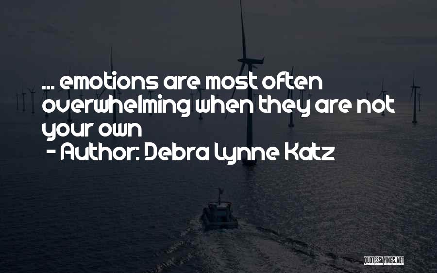 Katz Quotes By Debra Lynne Katz