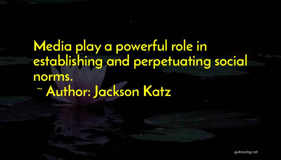 Katz Quotes By Jackson Katz