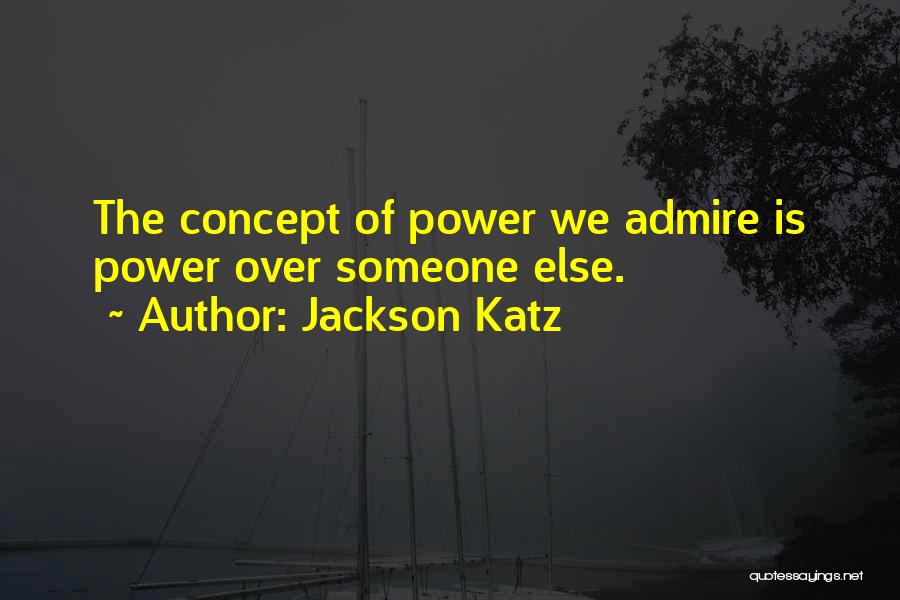 Katz Quotes By Jackson Katz