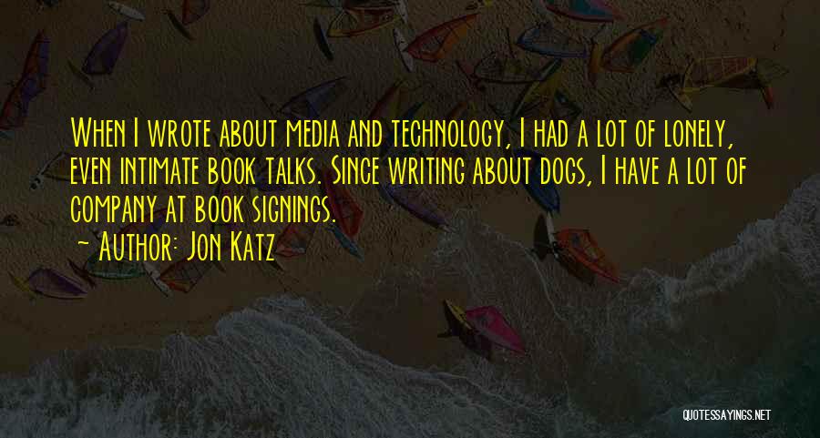 Katz Quotes By Jon Katz