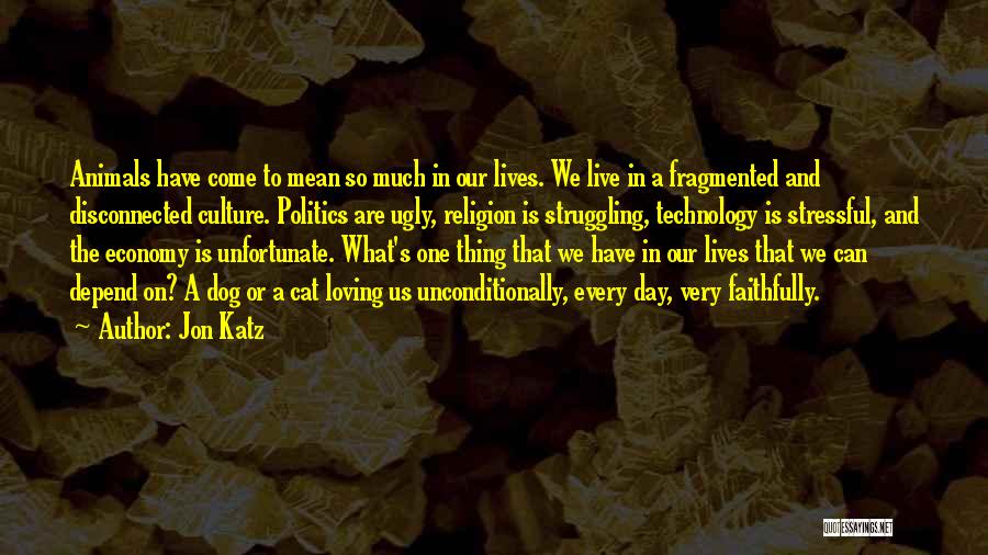 Katz Quotes By Jon Katz