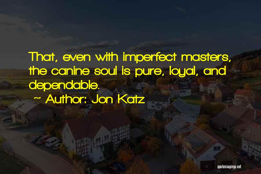 Katz Quotes By Jon Katz