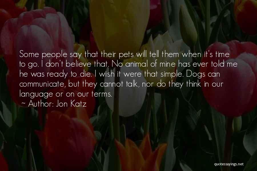Katz Quotes By Jon Katz