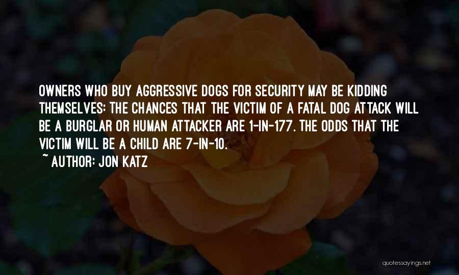 Katz Quotes By Jon Katz