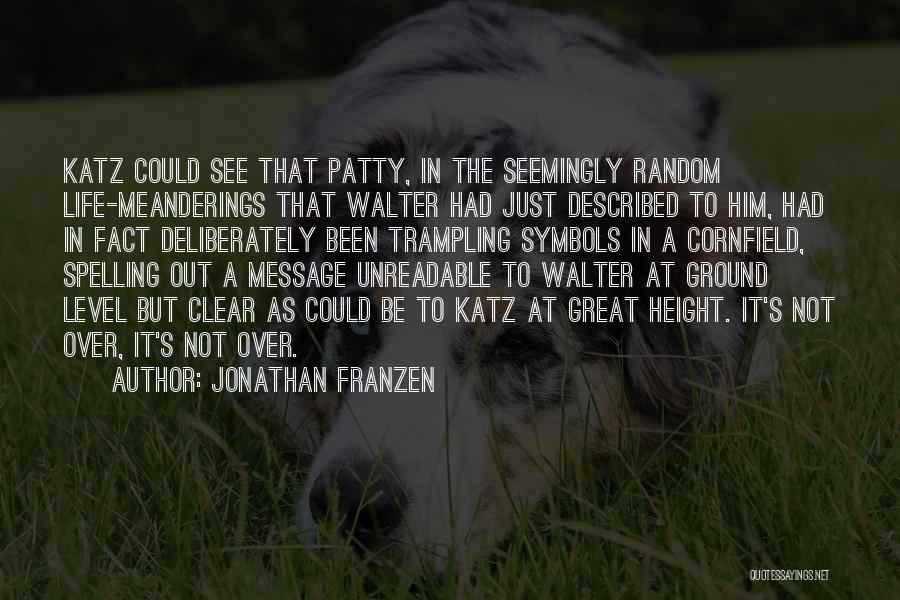 Katz Quotes By Jonathan Franzen