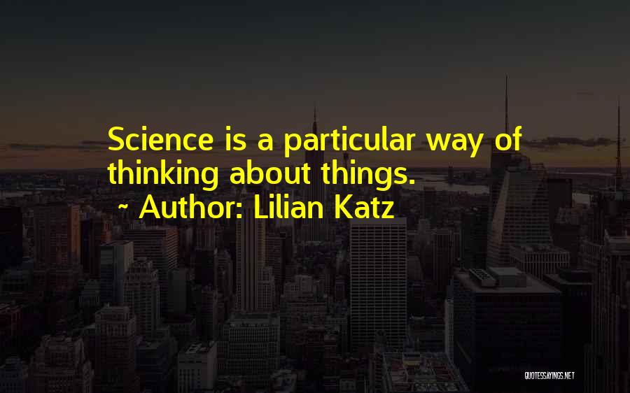 Katz Quotes By Lilian Katz