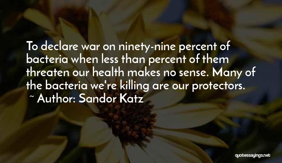 Katz Quotes By Sandor Katz