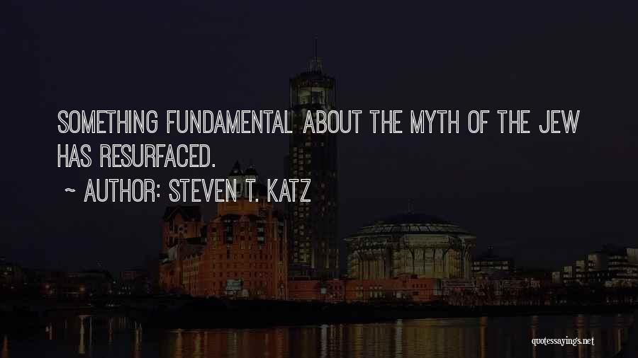 Katz Quotes By Steven T. Katz