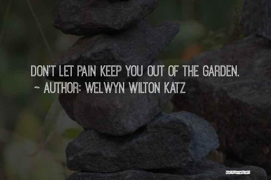 Katz Quotes By Welwyn Wilton Katz